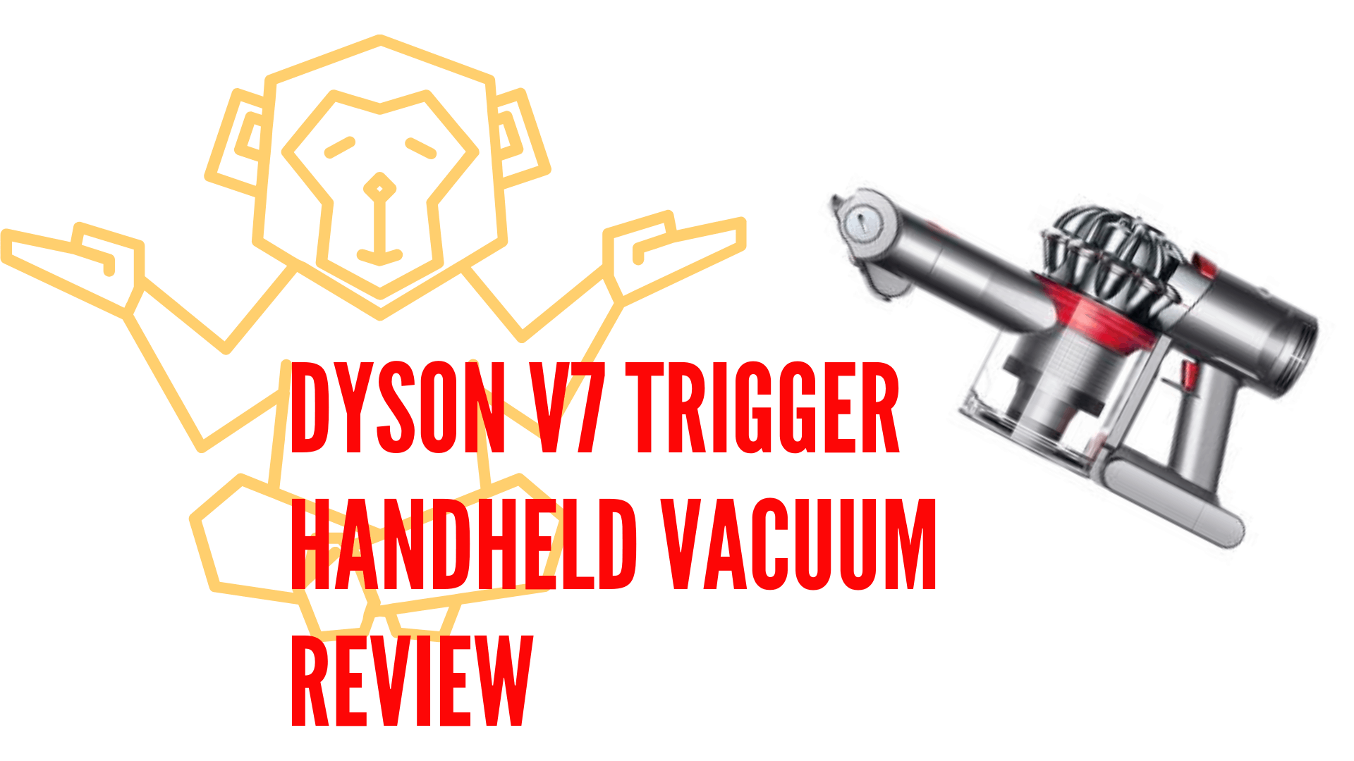 Dyson V7 Trigger Handheld Vacuum Review